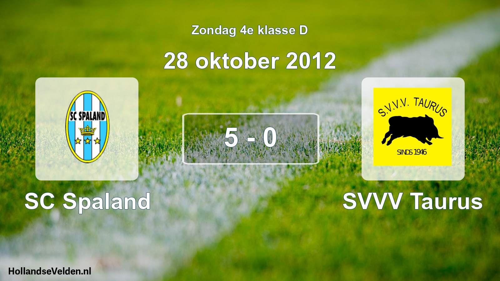 Total number of matches played: SC Spaland - SVVV Taurus 5 - 0 (28 October 2012)