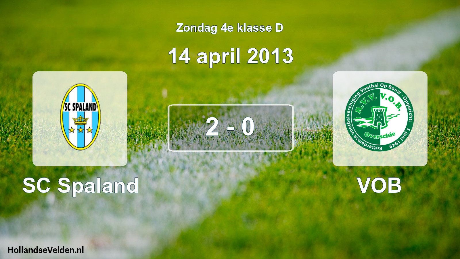 Total number of matches played: SC Spaland - VOB 2 - 0 (14 April 2013)