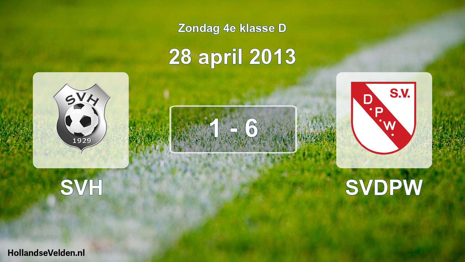 Total number of matches played: SVH - SVDPW 1 - 6 (28 April 2013)