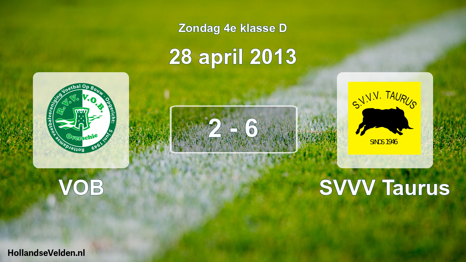 Total number of matches played: VOB - SVVV Taurus 2 - 6 (28 April 2013)