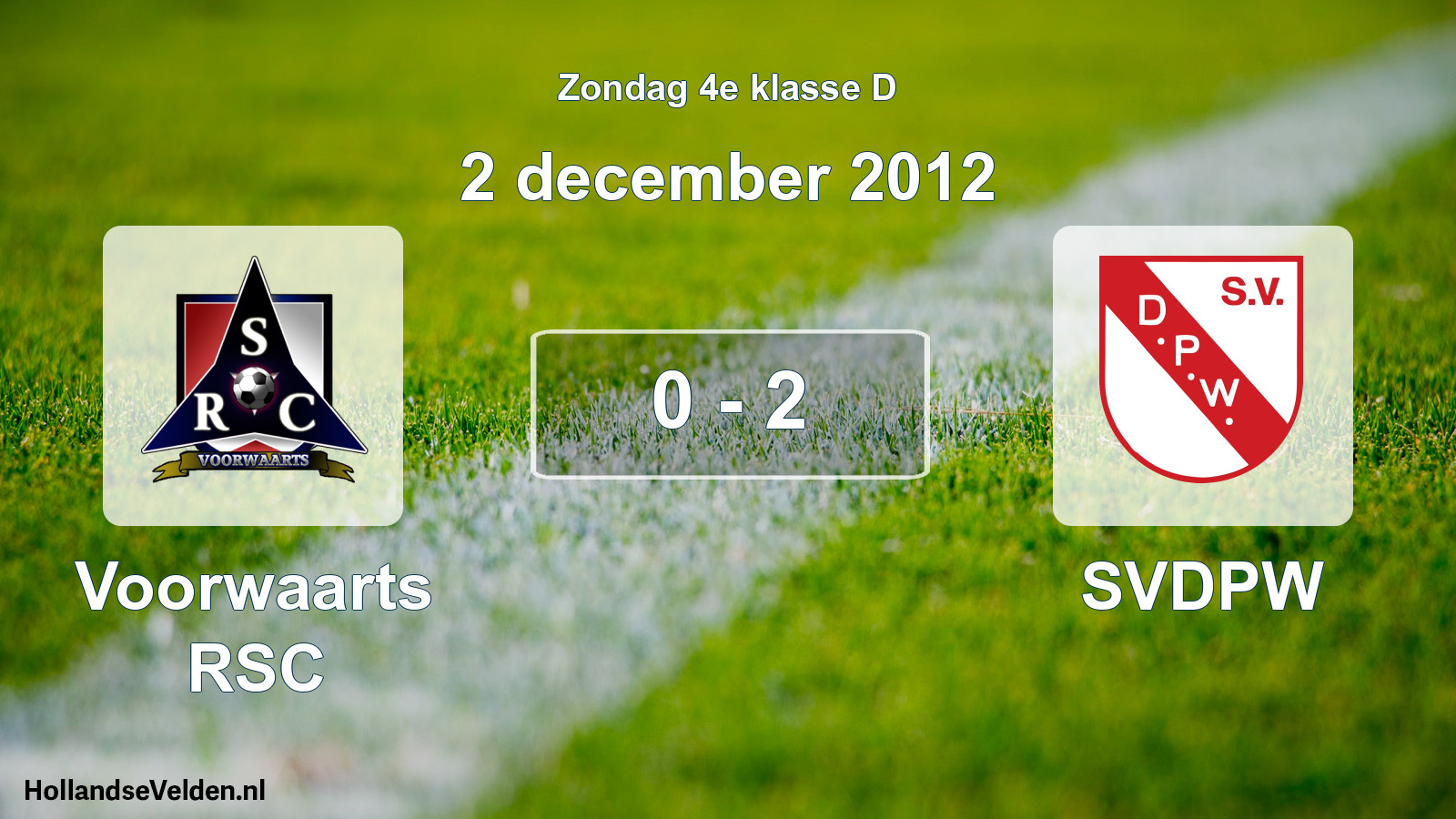 Total number of matches played: Voorwaarts RSC - SVDPW 0 - 2 (2 December 2012)