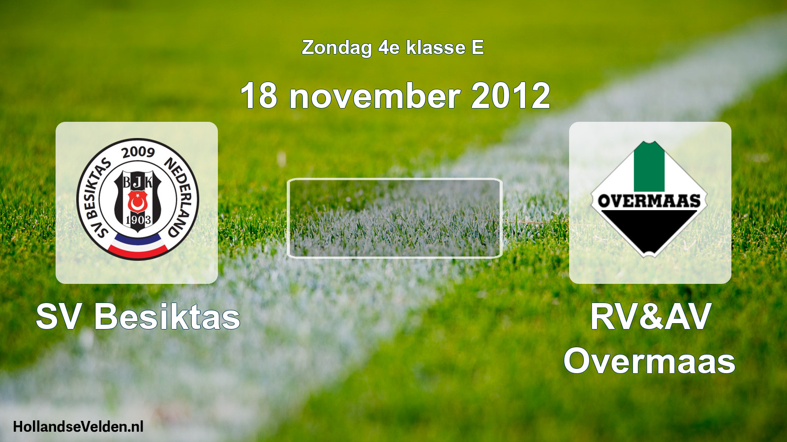 Scheduled Match: SV Besiktas - RV&AV Overmaas (18 November 2012)