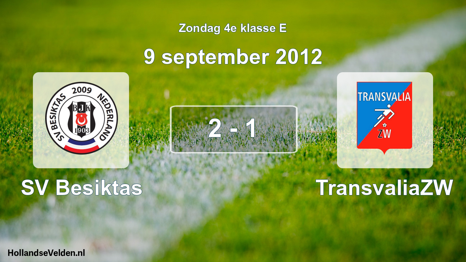Total number of matches played: SV Besiktas - TransvaliaZW 2 - 1 (9 September 2012)