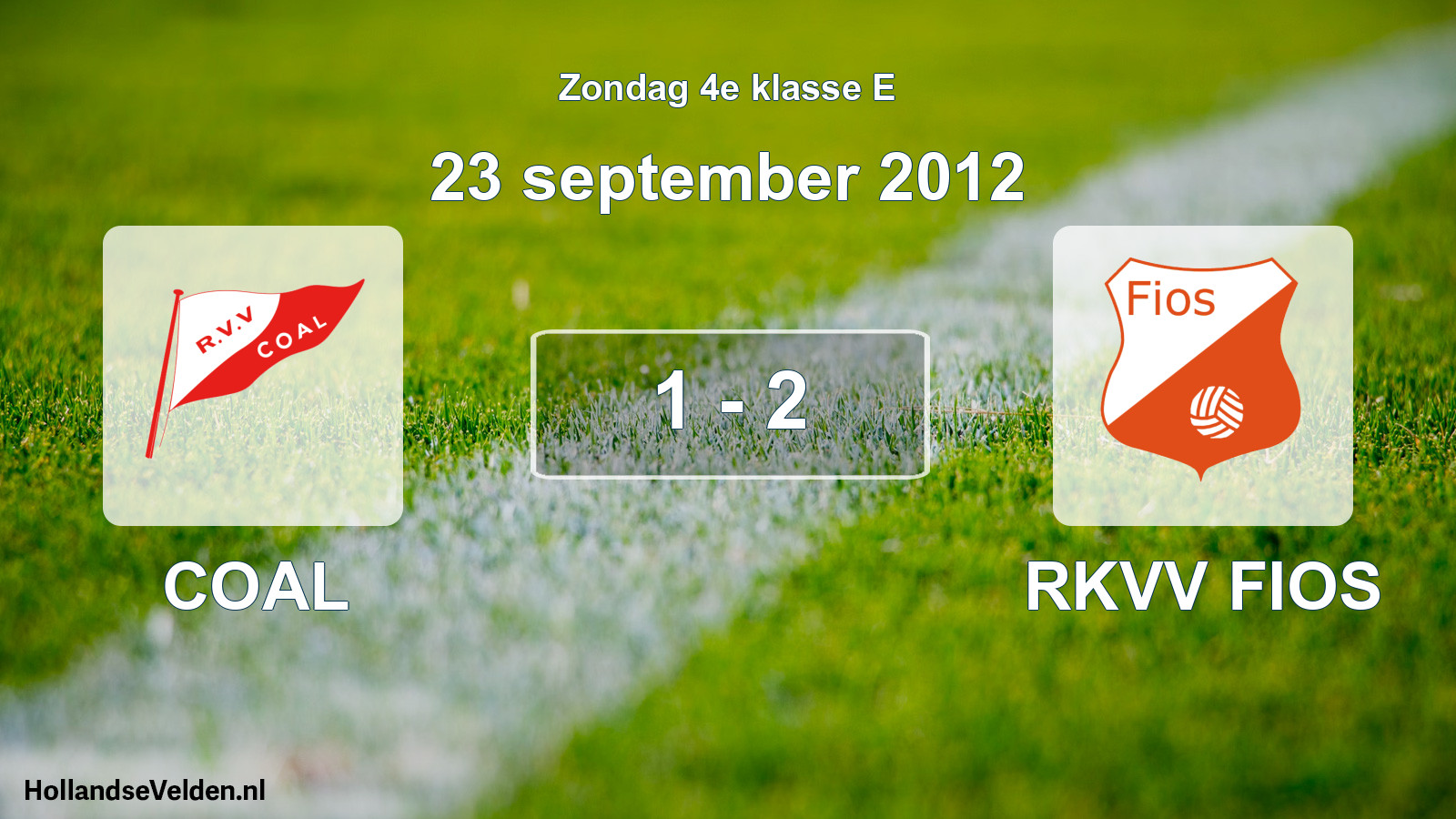 Total number of matches played: COAL - RKVV FIOS 1 - 2 (23 September 2012)