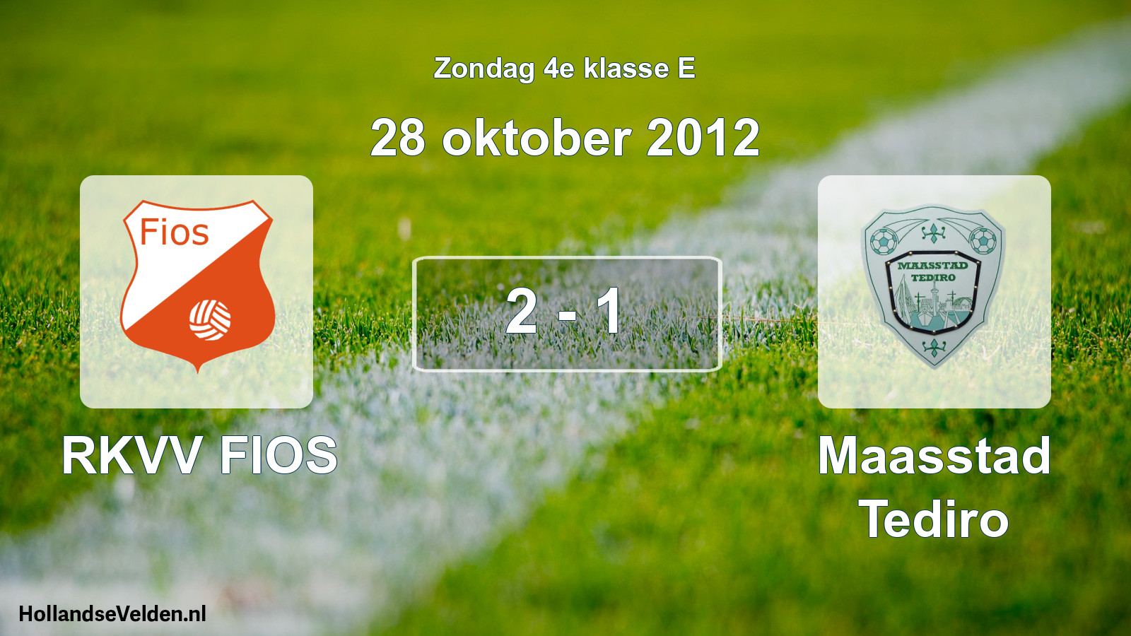 Total number of matches played: RKVV FIOS - Maasstad Tediro 2 - 1 (28 October 2012)