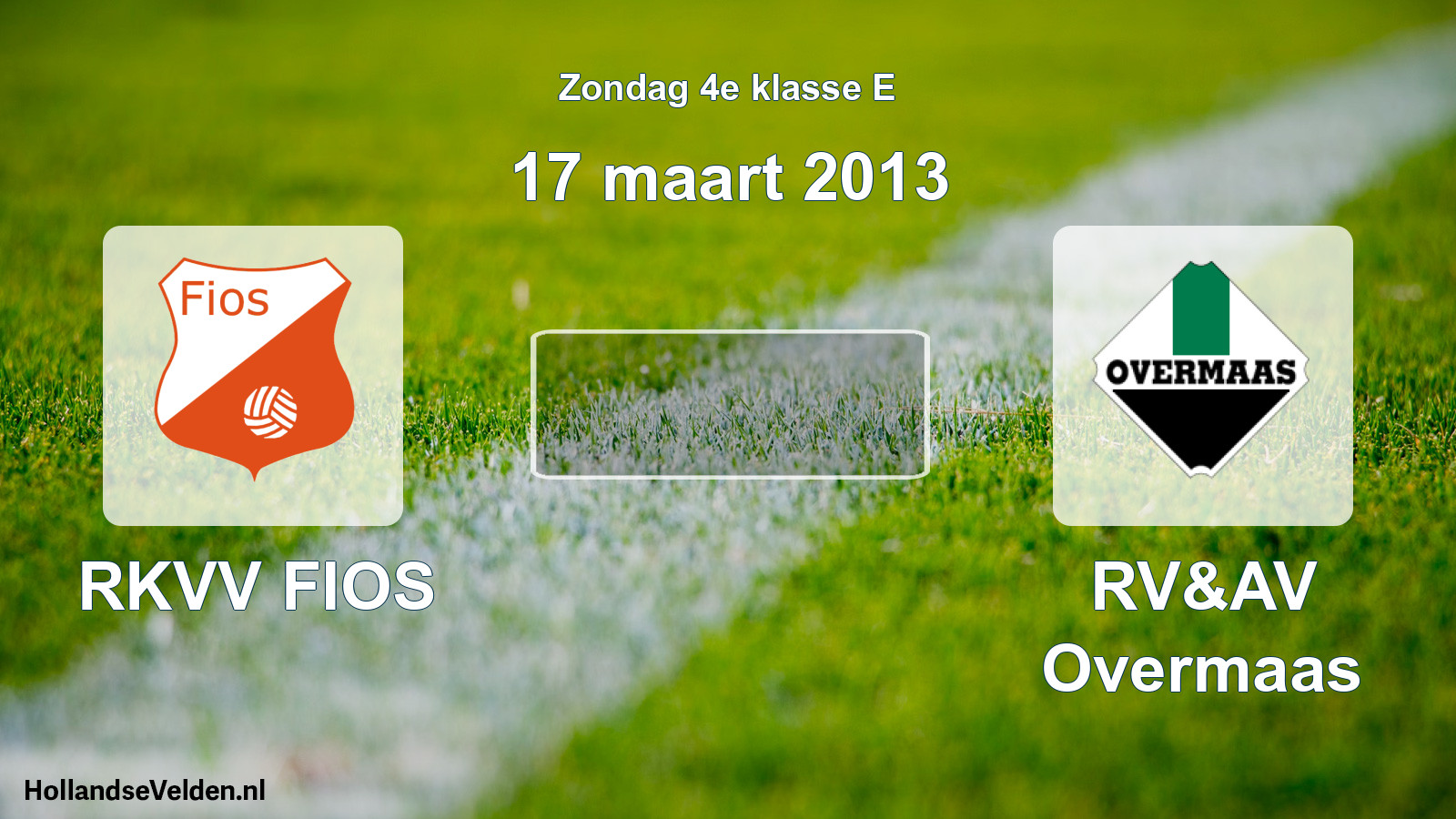 Scheduled Match: RKVV FIOS - RV&AV Overmaas (17 March 2013)
