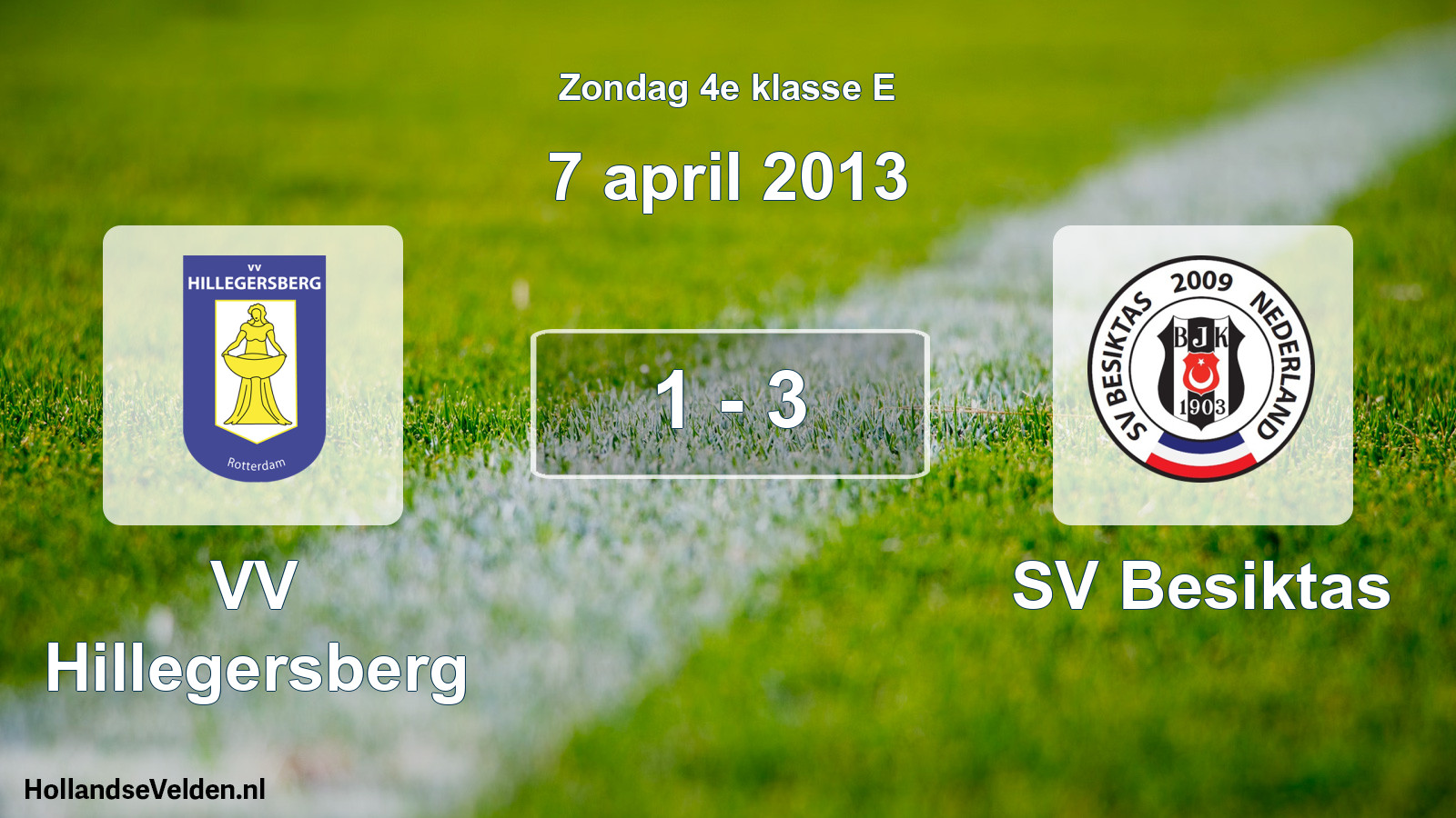 Total number of matches played: VV Hillegersberg - SV Besiktas 1 - 3 (7 April 2013)
