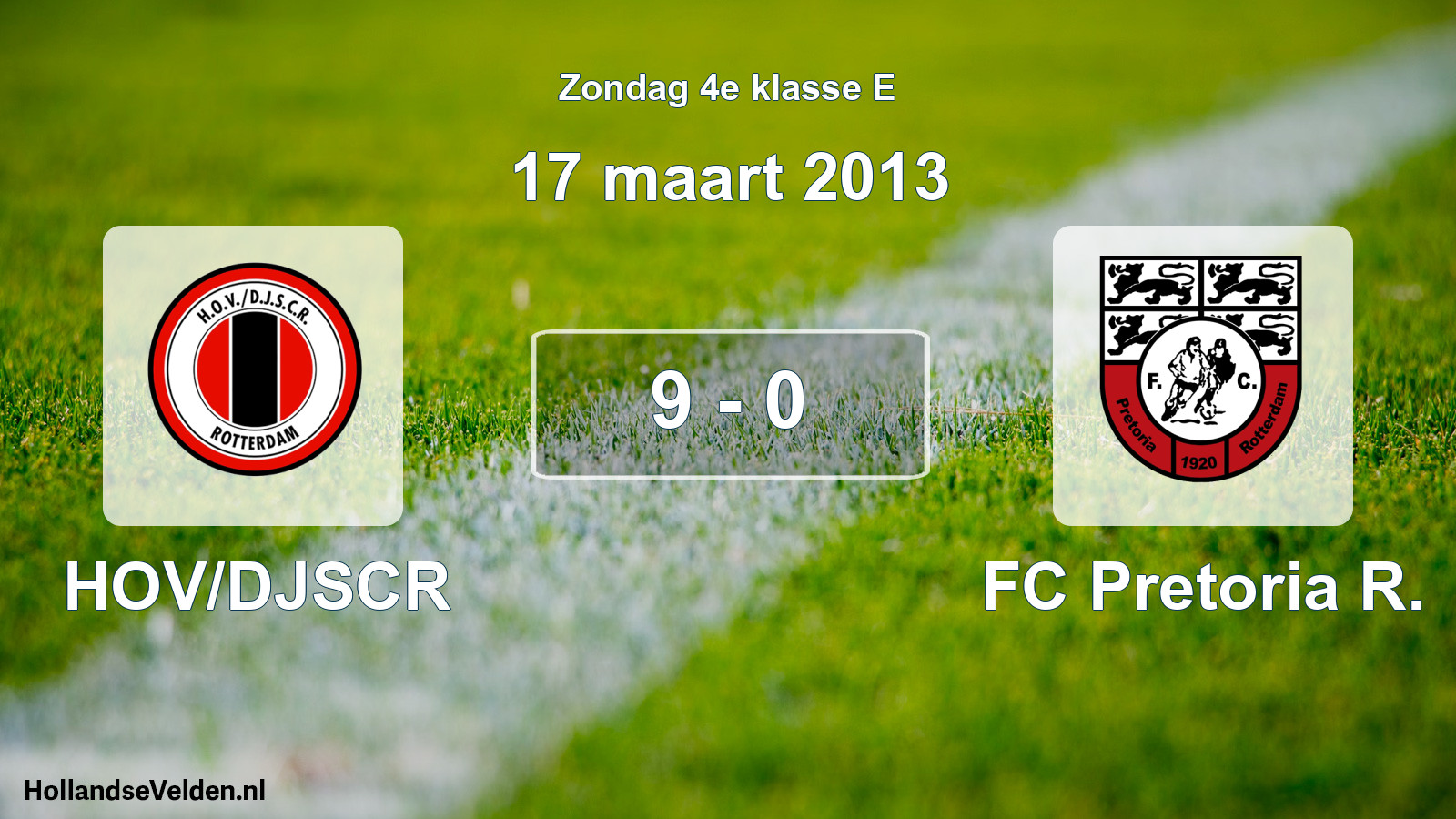 Total number of matches played: HOV/DJSCR - FC Pretoria R. 9 - 0 (17 March 2013)