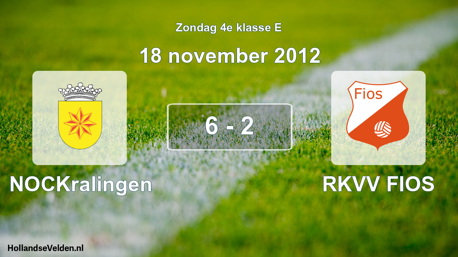 Total number of matches played: NOCKralingen - RKVV FIOS 6 - 2 (18 November 2012)
