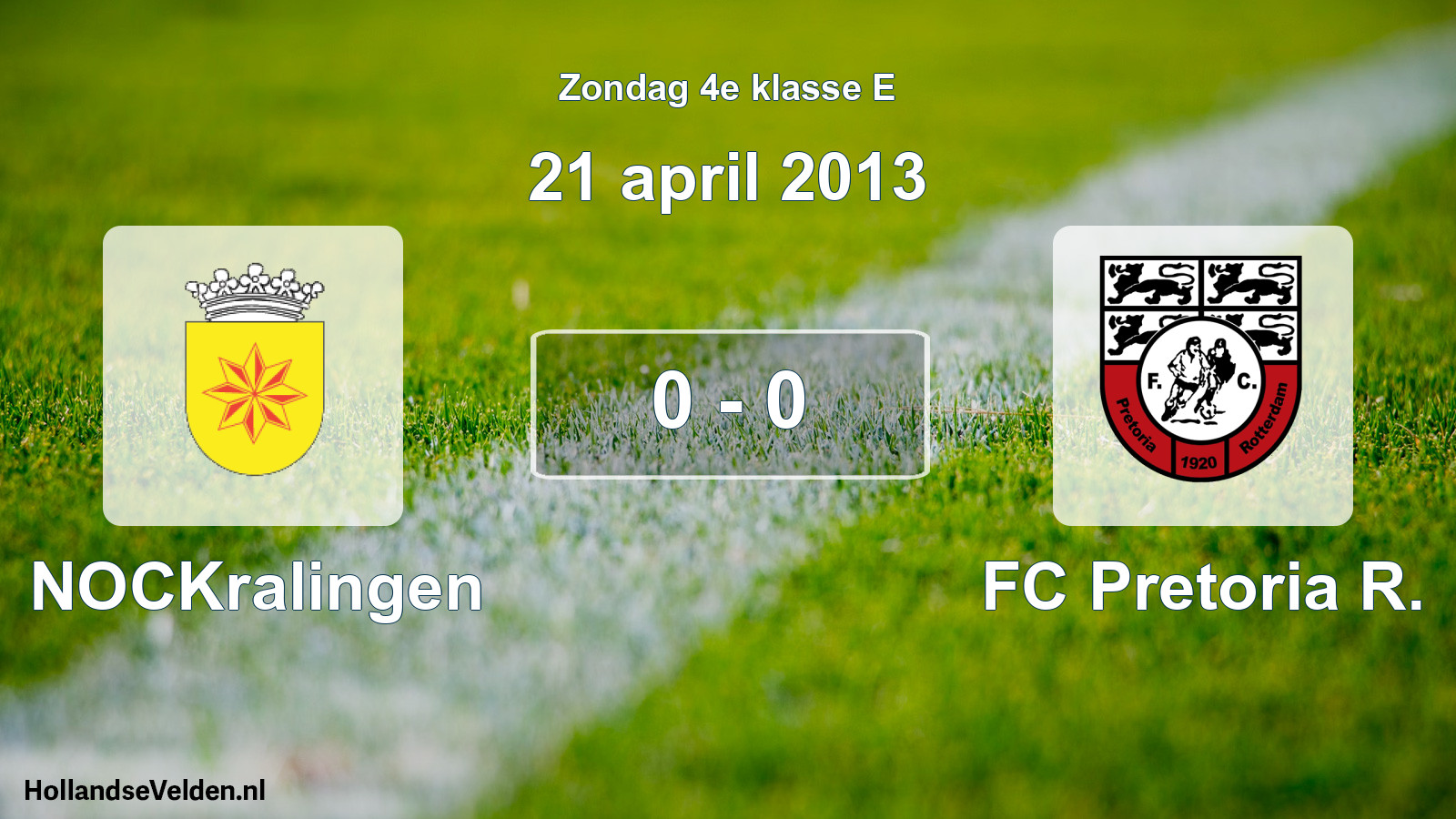 Total number of matches played: NOCKralingen - FC Pretoria R. 0 - 0 (21 April 2013)