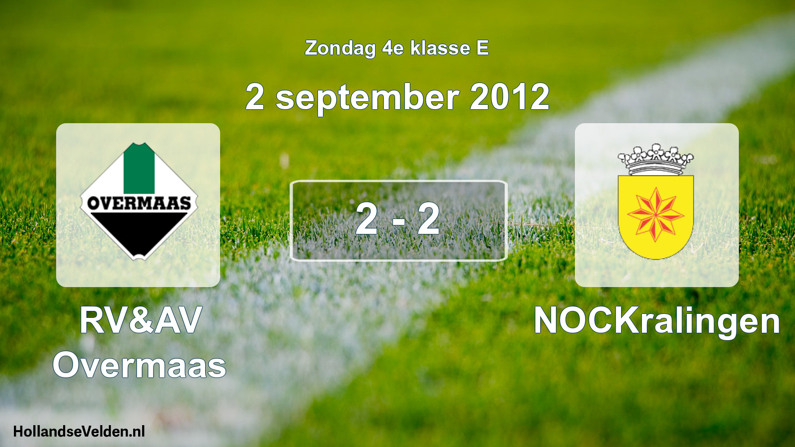 Total number of matches played: RV&AV Overmaas - NOCKralingen 2 - 2 (2 September 2012)