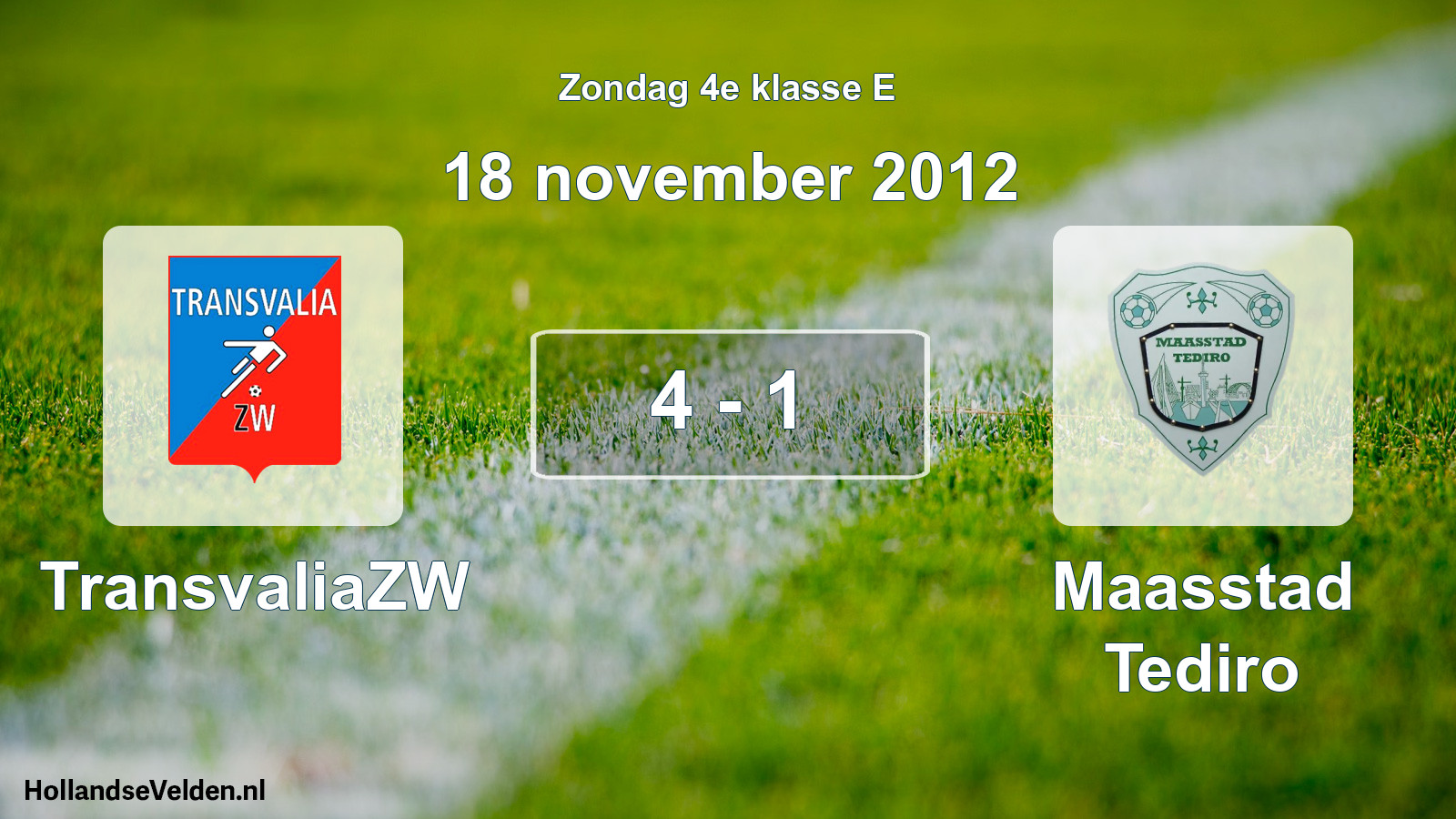 Total number of matches played: TransvaliaZW - Maasstad Tediro 4 - 1 (18 November 2012)