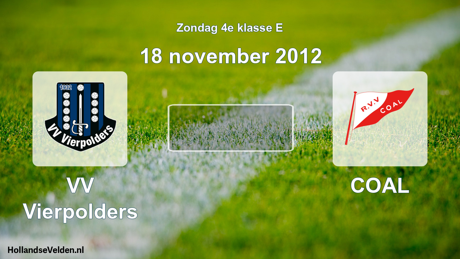 Scheduled Match: VV Vierpolders - COAL (18 November 2012)