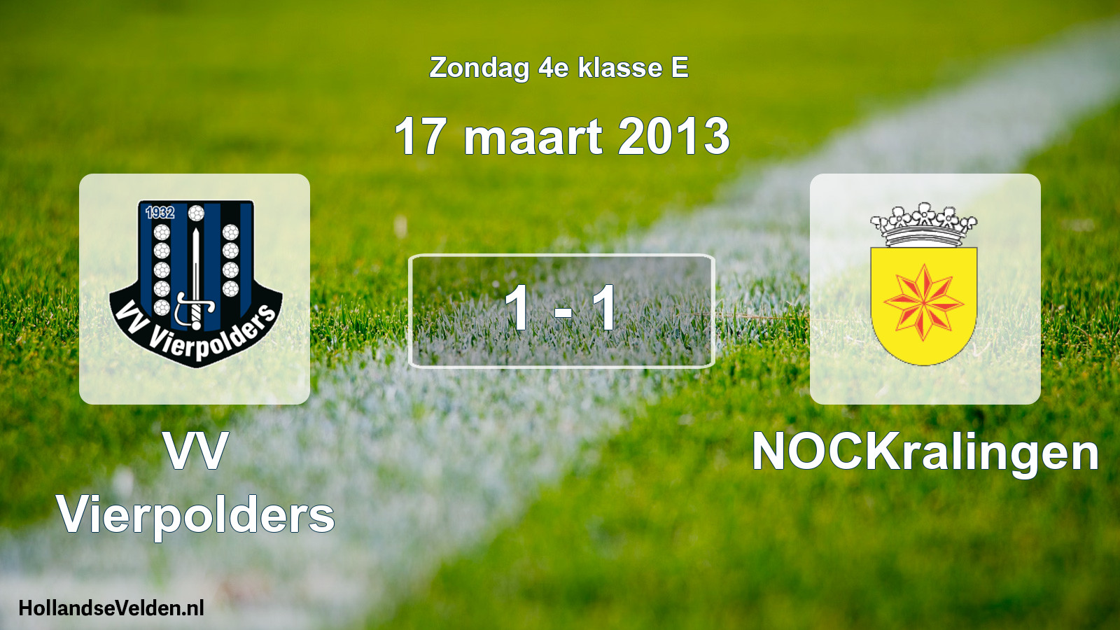 Total number of matches played: VV Vierpolders - NOCKralingen 1 - 1 (17 March 2013)