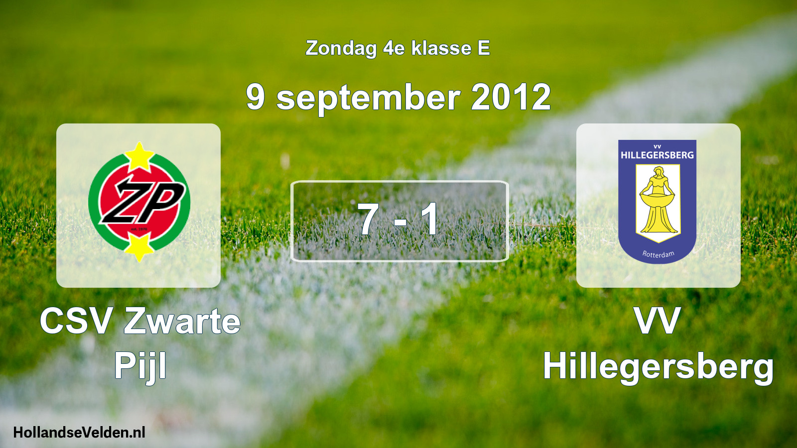 Total number of matches played: CSV Zwarte Pijl - VV Hillegersberg 7 - 1 (9 September 2012)