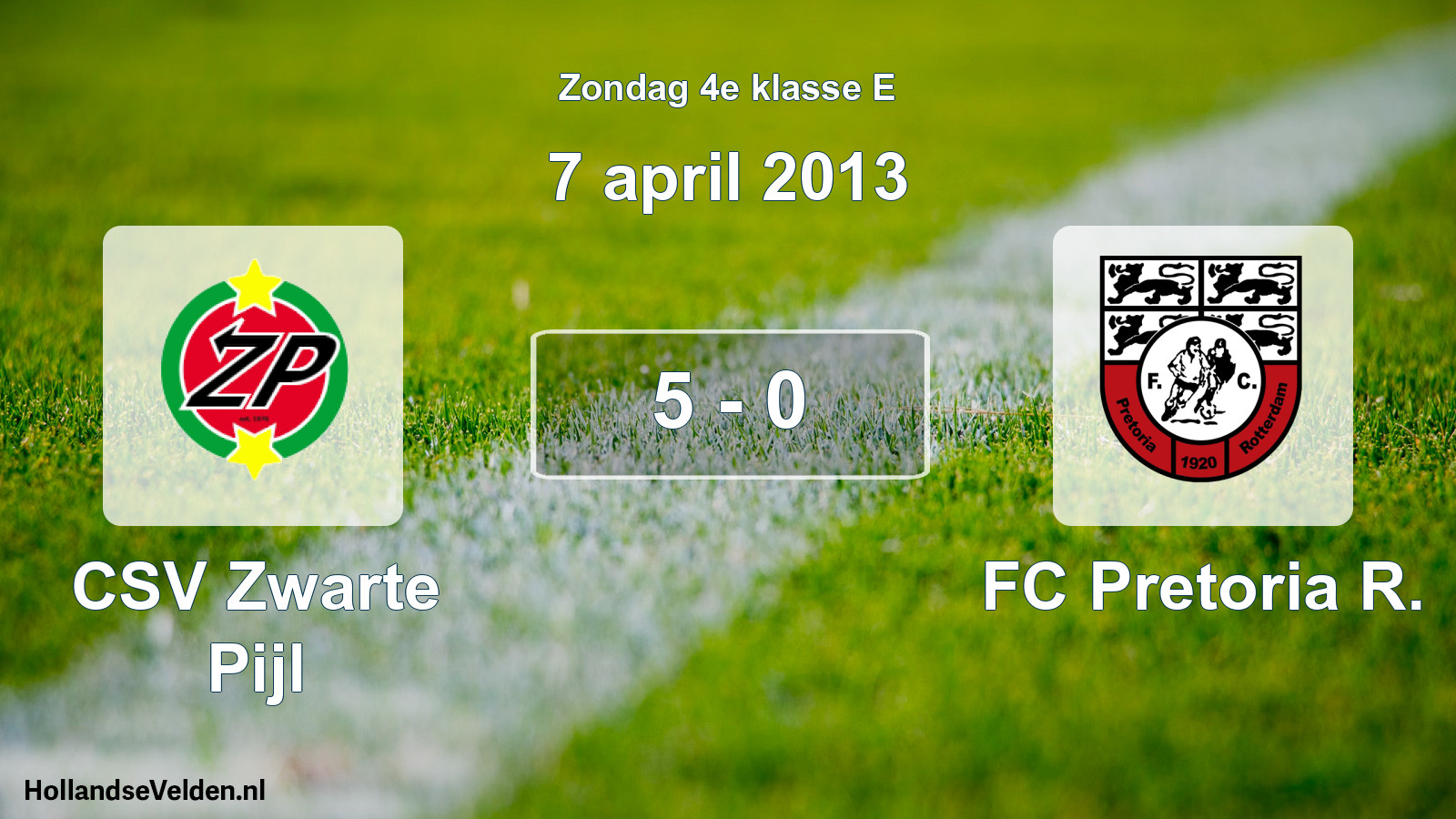 Total number of matches played: CSV Zwarte Pijl - FC Pretoria R. 5 - 0 (7 April 2013)