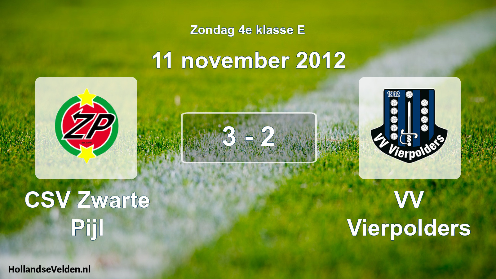 Total number of matches played: CSV Zwarte Pijl - VV Vierpolders 3 - 2 (11 November 2012)