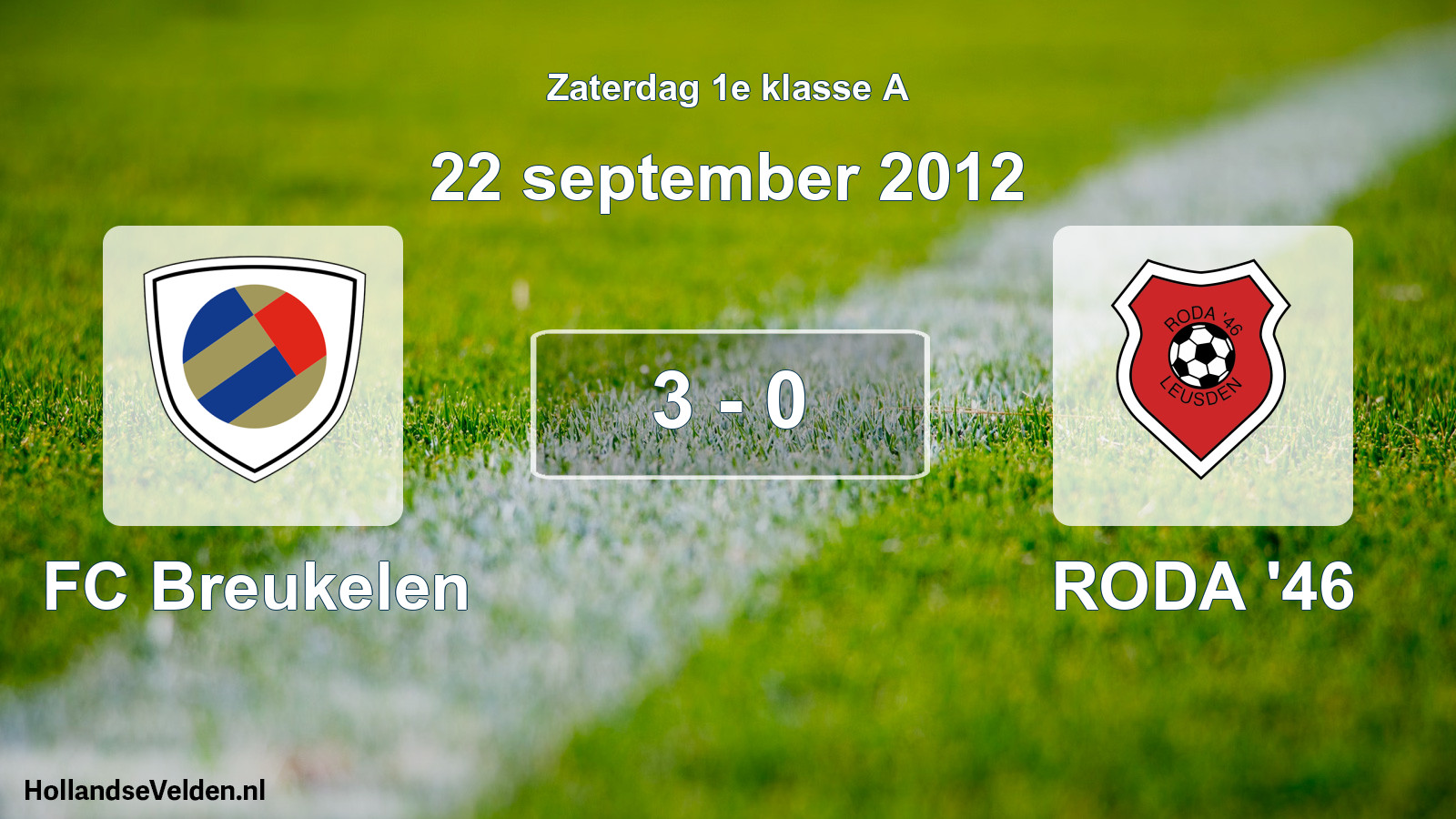 Total number of matches played: FC Breukelen - RODA '46 3 - 0 (22 September 2012)