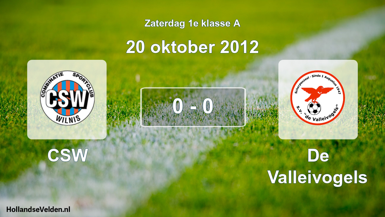 Total number of matches played: CSW - De Valleivogels 0 - 0 (20 October 2012)
