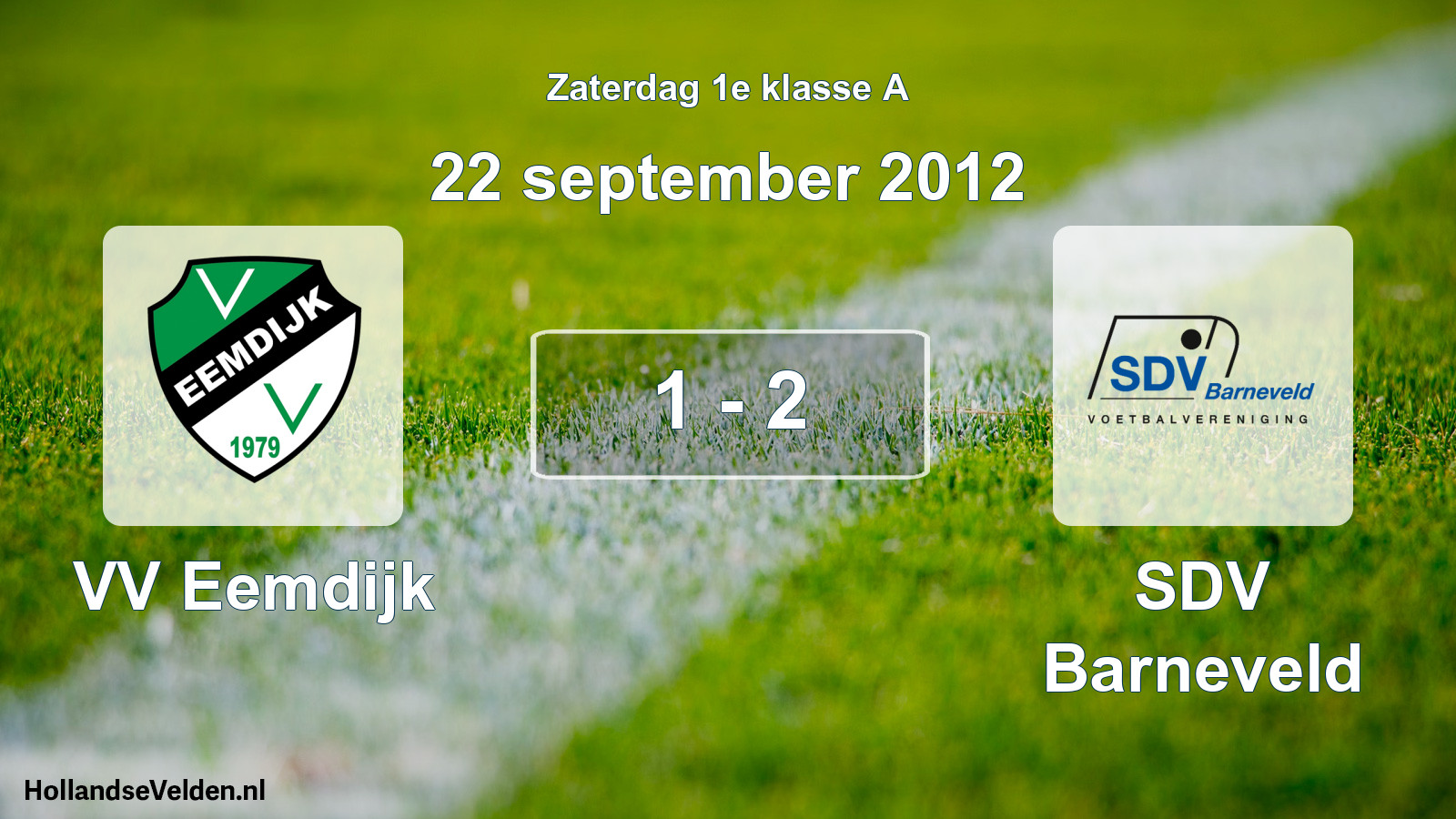Total number of matches played: VV Eemdijk - SDV Barneveld 1 - 2 (22 September 2012)