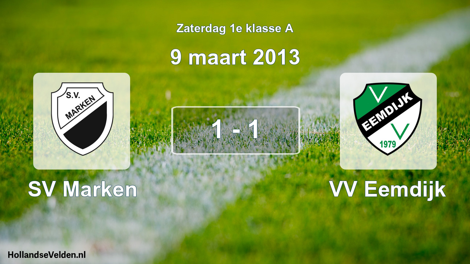 Total number of matches played: SV Marken - VV Eemdijk 1 - 1 (9 March 2013)