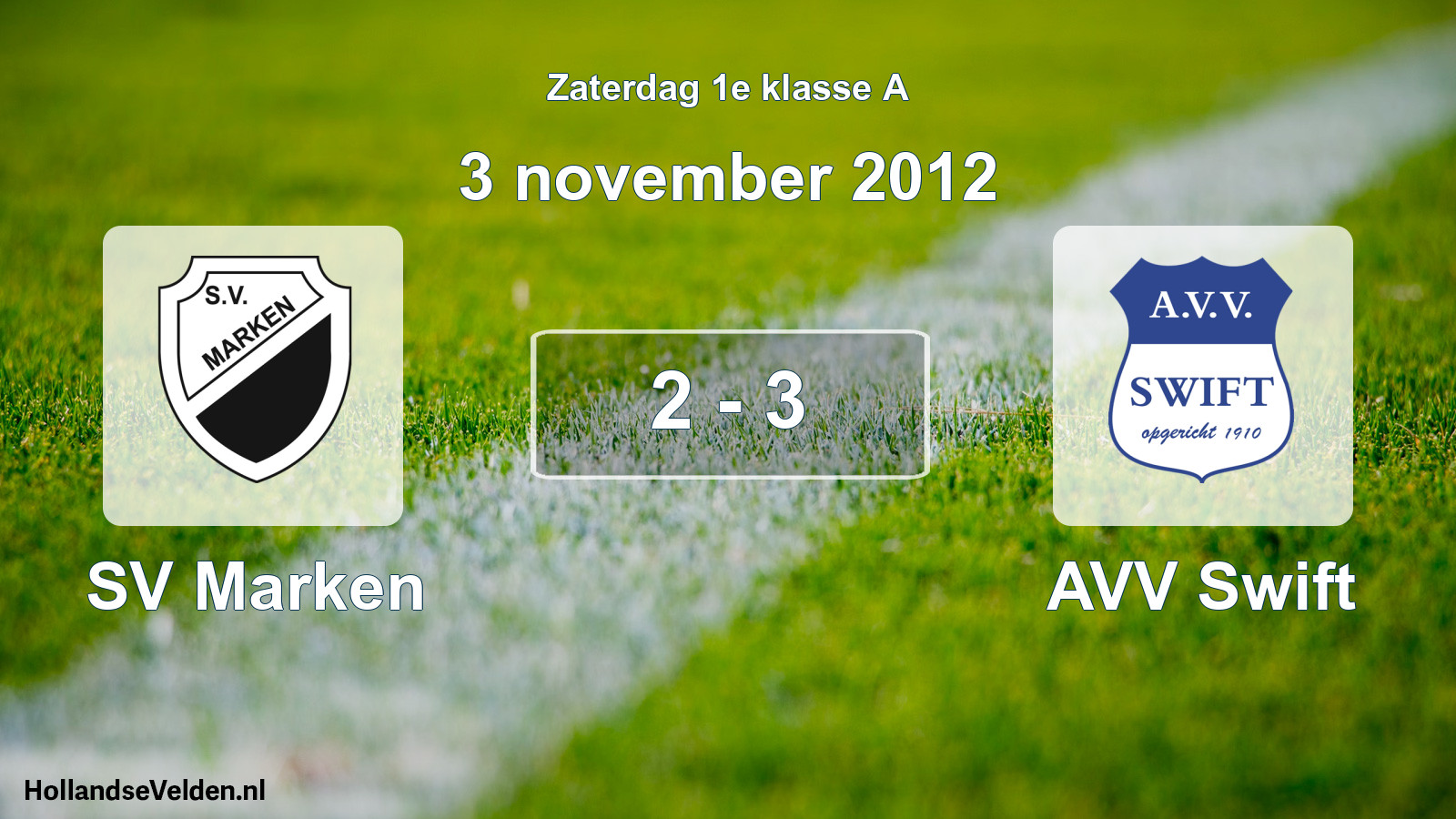 Total number of matches played: SV Marken - AVV Swift 2 - 3 (3 November 2012)