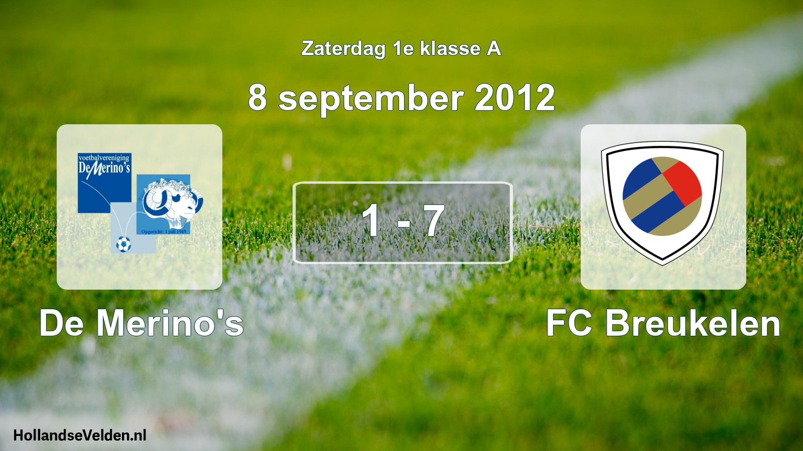 Total number of matches played: De Merino's - FC Breukelen 1 - 7 (8 September 2012)