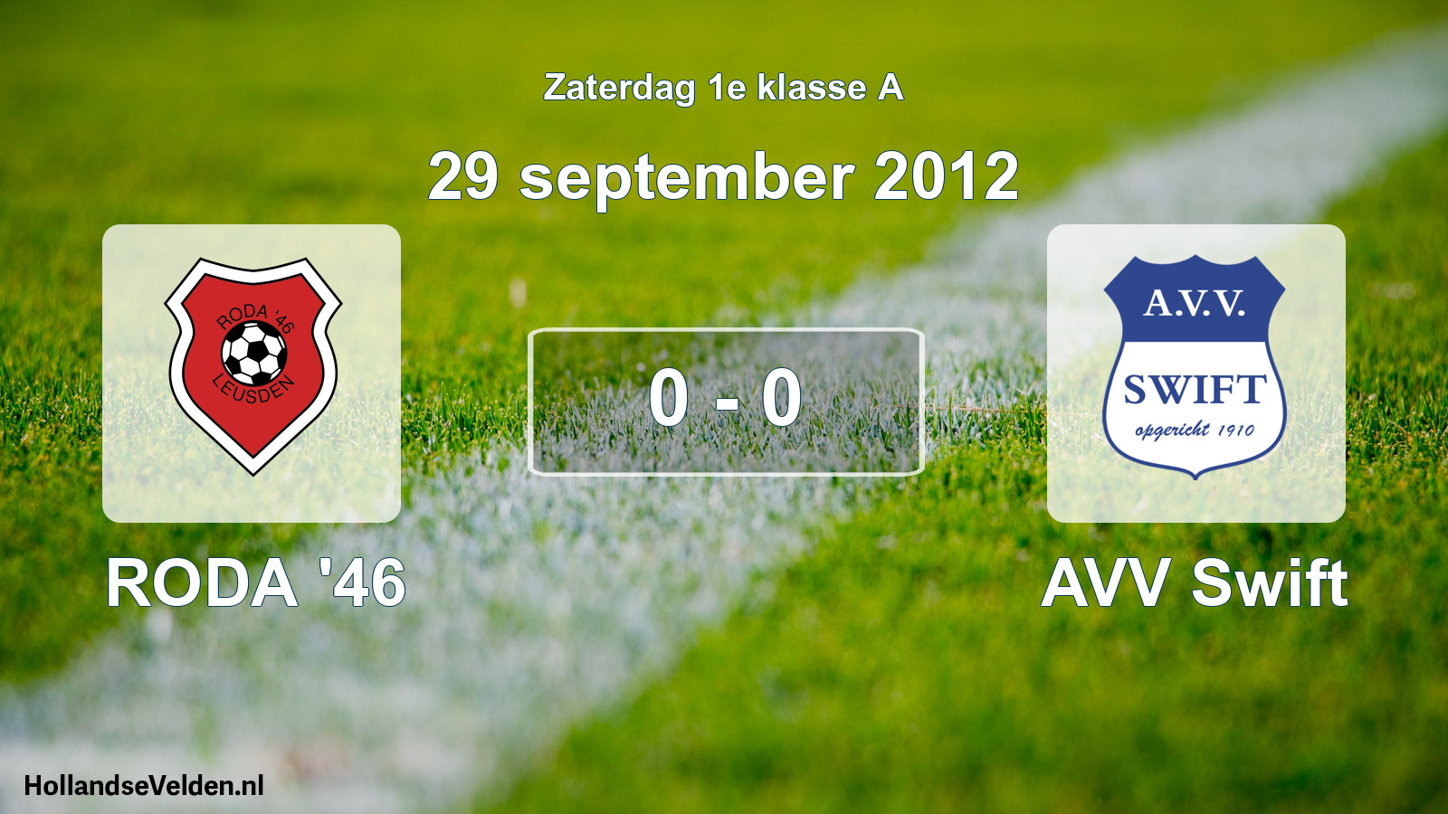 Total number of matches played: RODA '46 - AVV Swift 0 - 0 (29 September 2012)