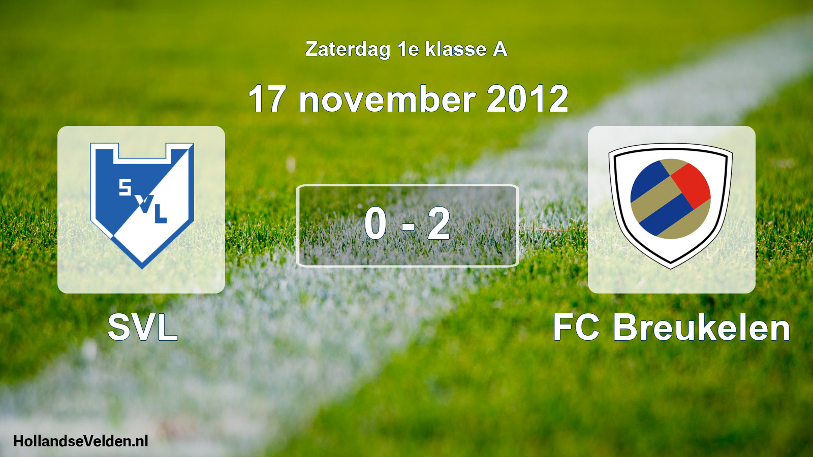 Total number of matches played: SVL - FC Breukelen 0 - 2 (17 November 2012)