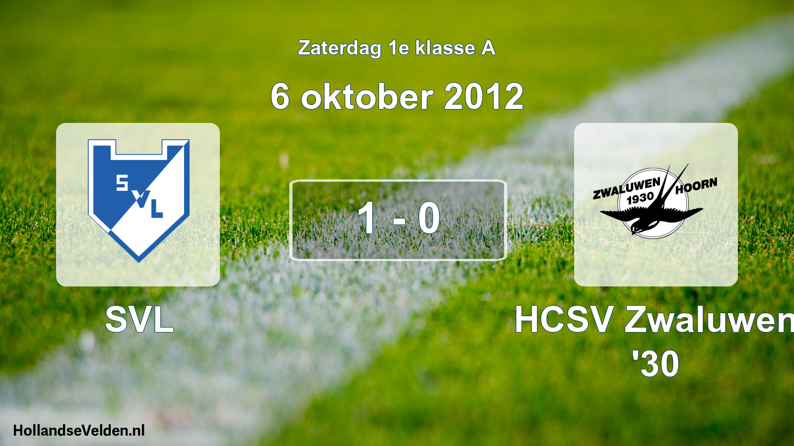 Total number of matches played: SVL - Zwaluwen '30 1 - 0 (6 October 2012)