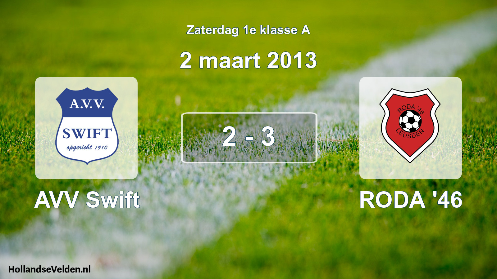 Total number of matches played: AVV Swift - RODA '46 2 - 3 (2 March 2013)