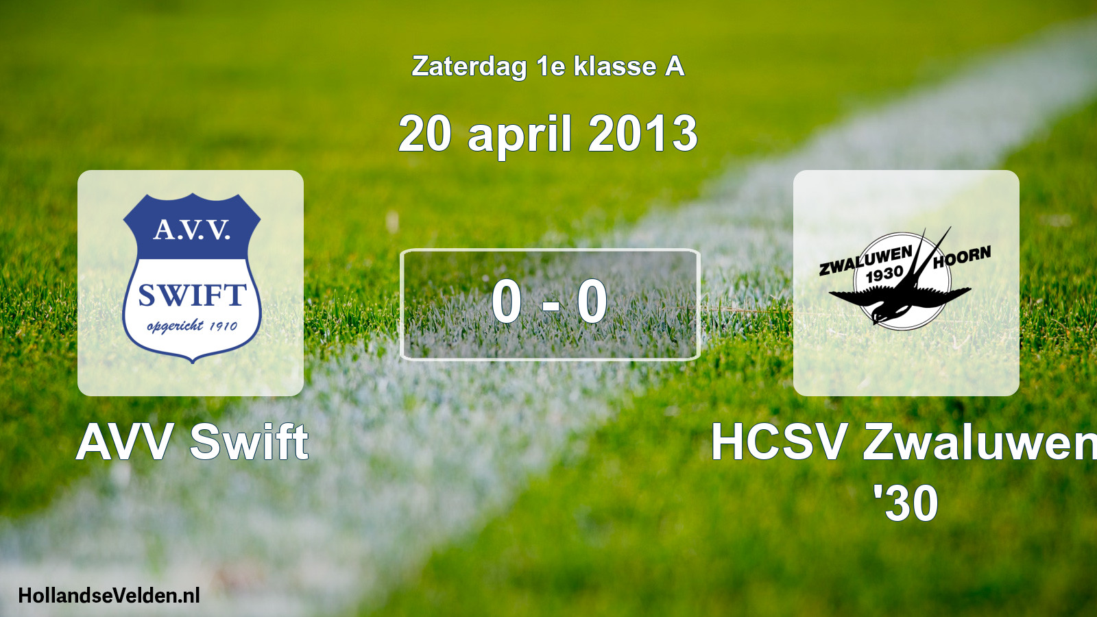 Total number of matches played: AVV Swift - Zwaluwen '30 0 - 0 (20 April 2013)