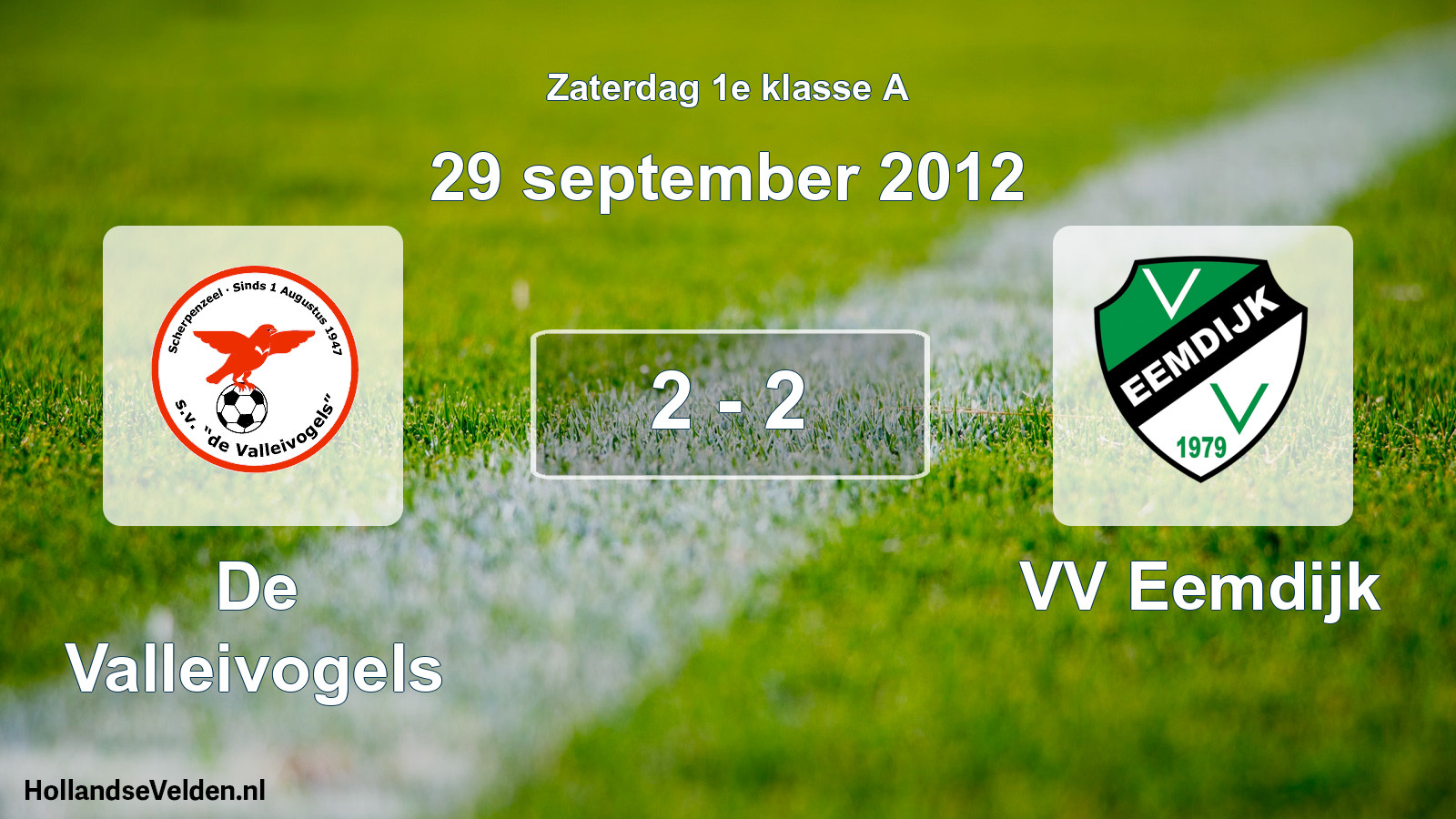 Total number of matches played: De Valleivogels - VV Eemdijk 2 - 2 (29 September 2012)