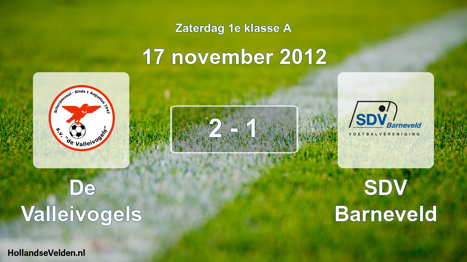 Total number of matches played: De Valleivogels - SDV Barneveld 2 - 1 (17 November 2012)