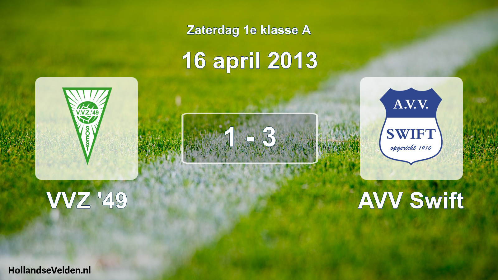 Total number of matches played: VVZ '49 - AVV Swift 1 - 3 (16 April 2013)