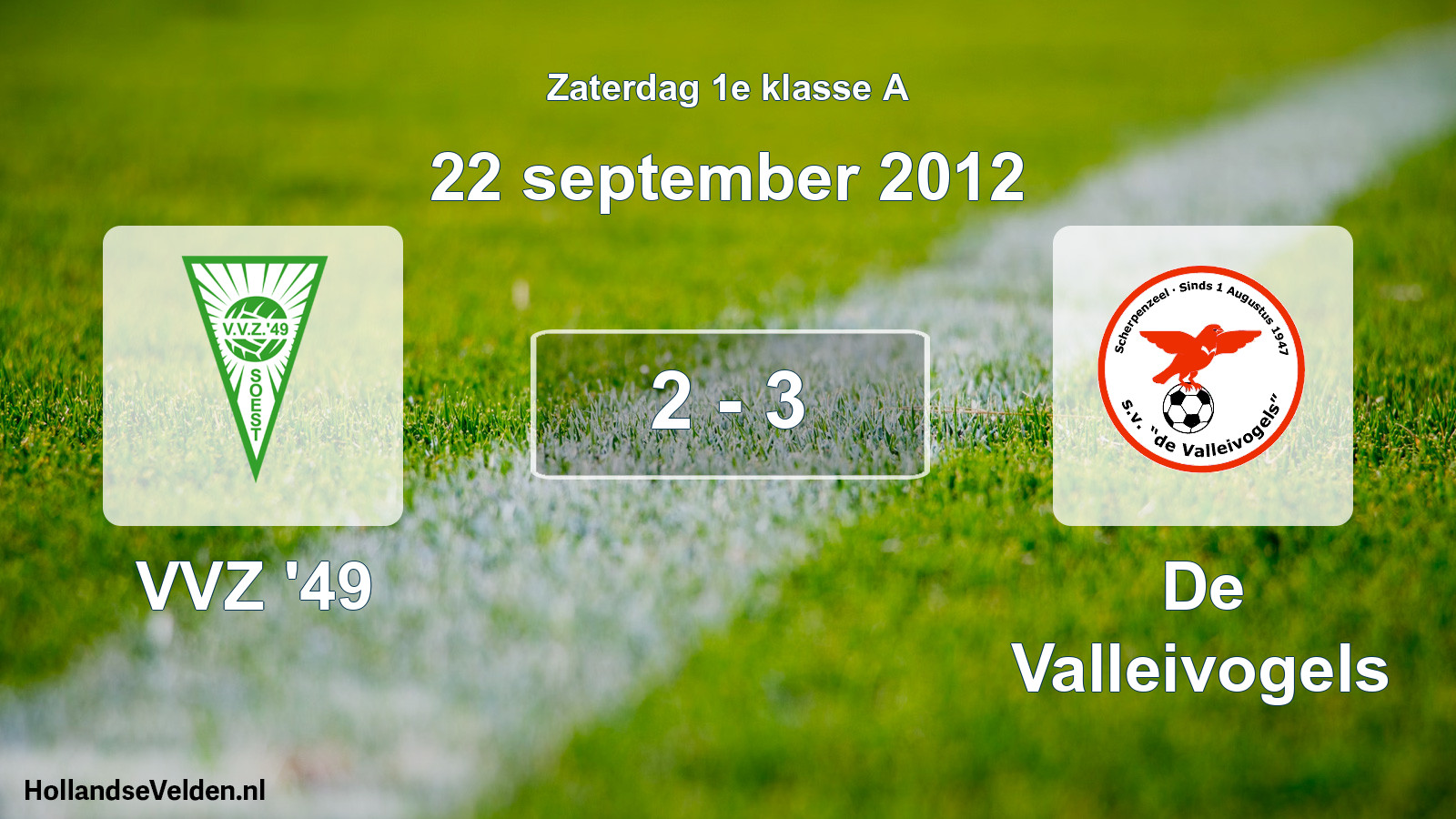 Total number of matches played: VVZ '49 - De Valleivogels 2 - 3 (22 September 2012)