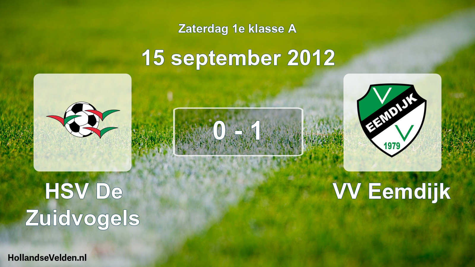 Total number of matches played: HSV De Zuidvogels - VV Eemdijk 0 - 1 (15 September 2012)