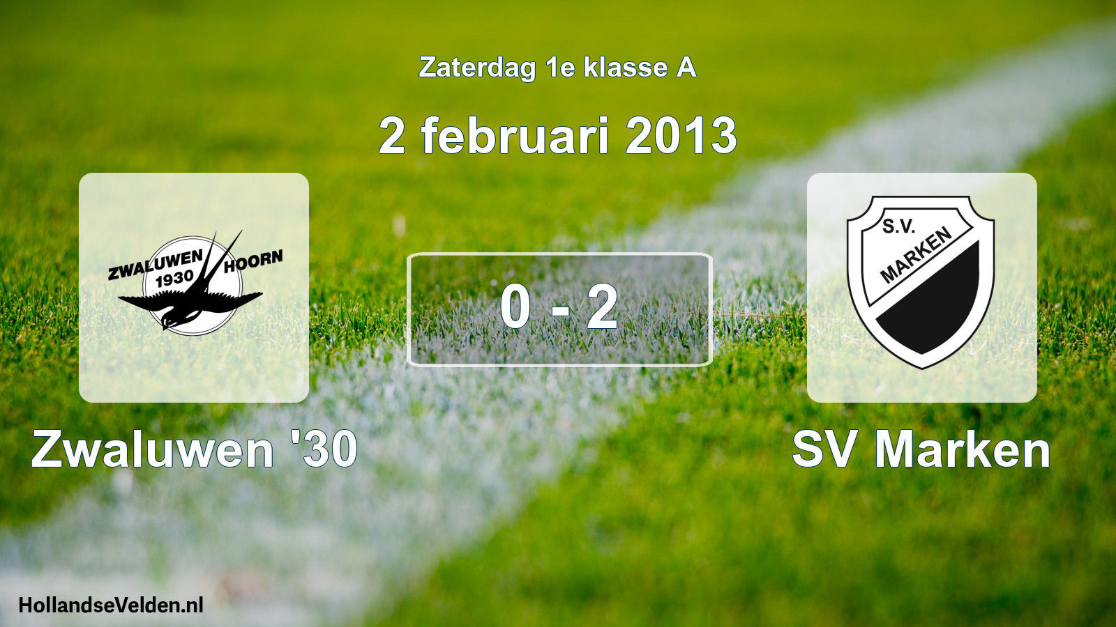 Total number of matches played: Zwaluwen '30 - SV Marken 0 - 2 (2 February 2013)