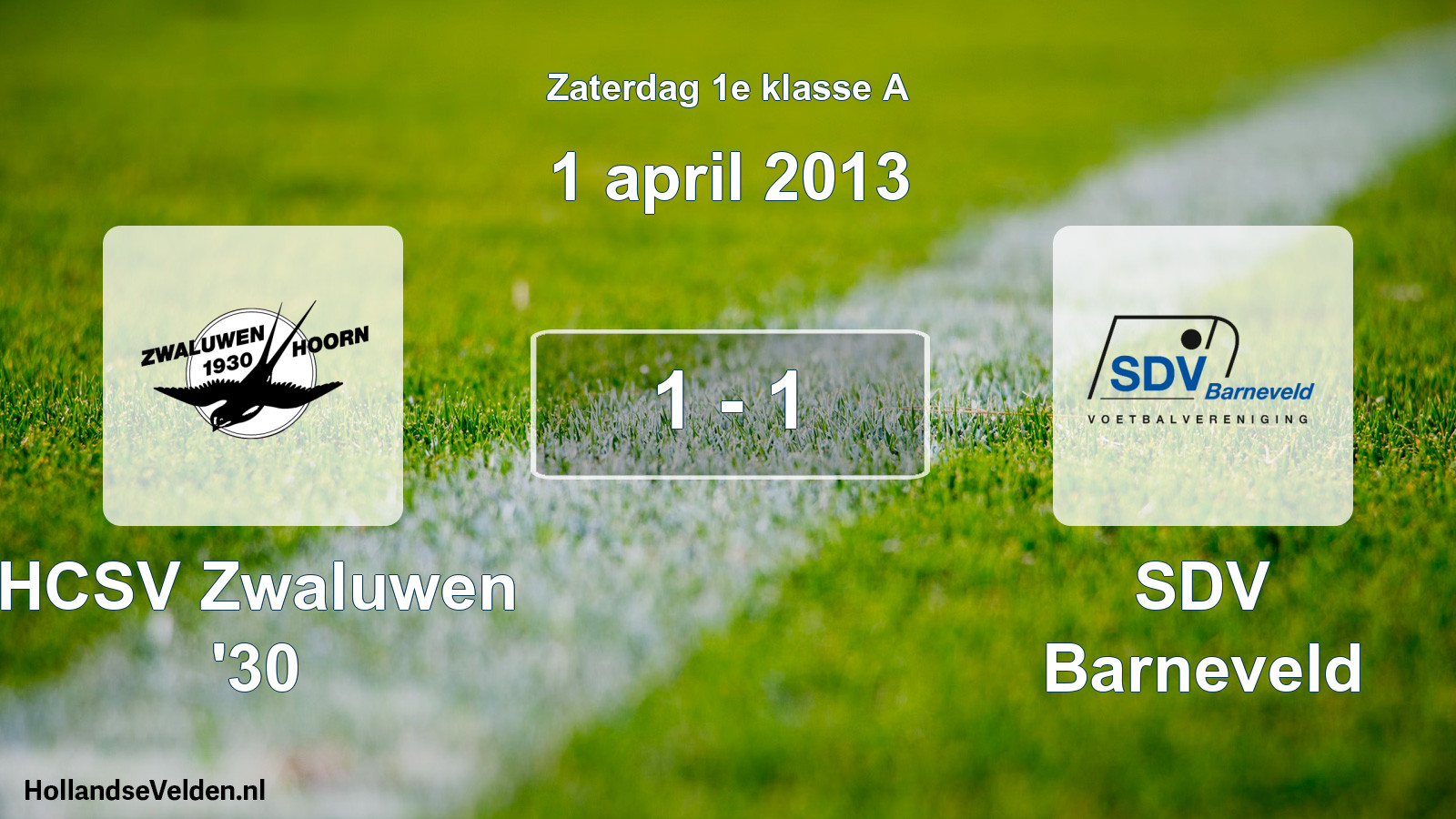 Total number of matches played: Zwaluwen '30 - SDV Barneveld 1 - 1 (1 April 2013)