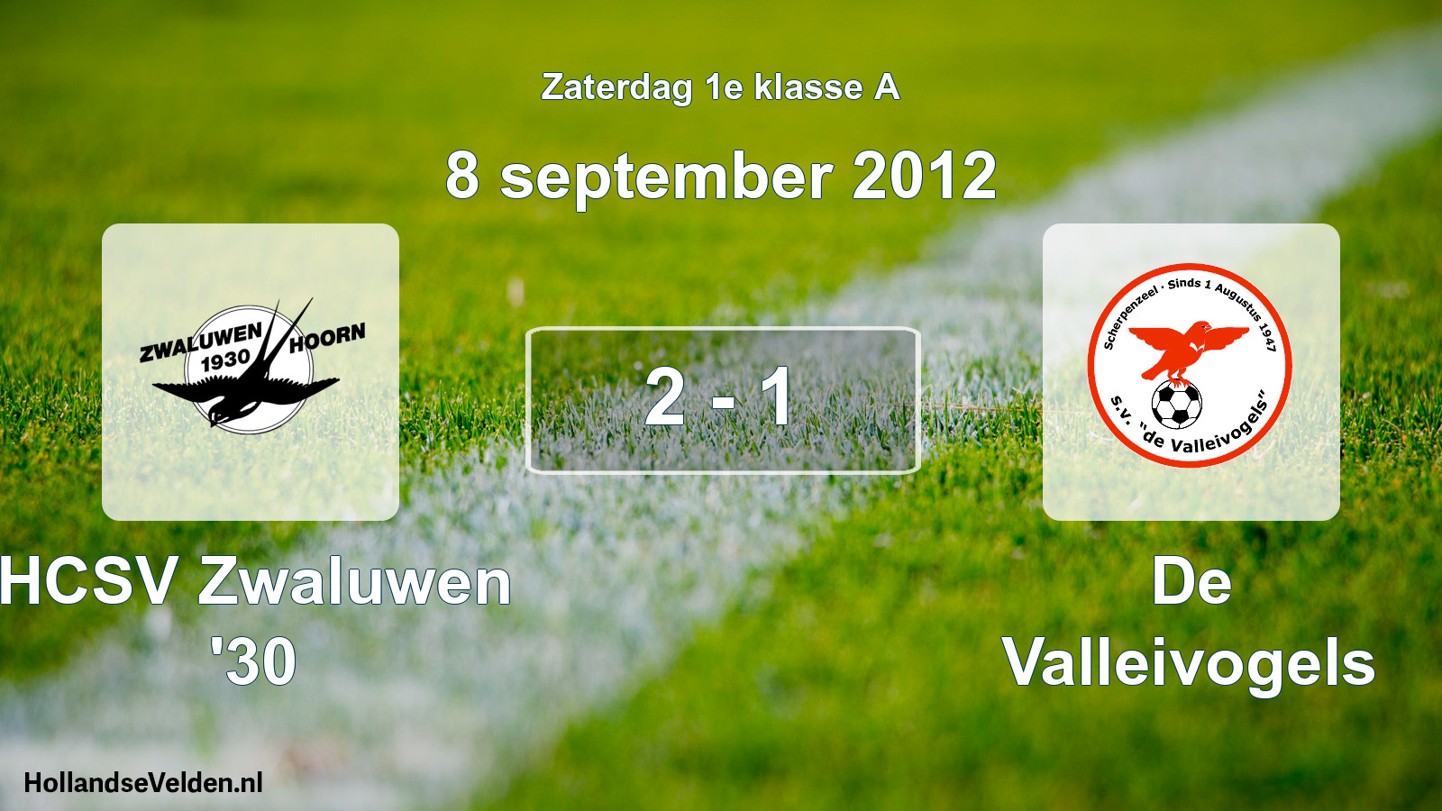 Total number of matches played: Zwaluwen '30 - De Valleivogels 2 - 1 (8 September 2012)
