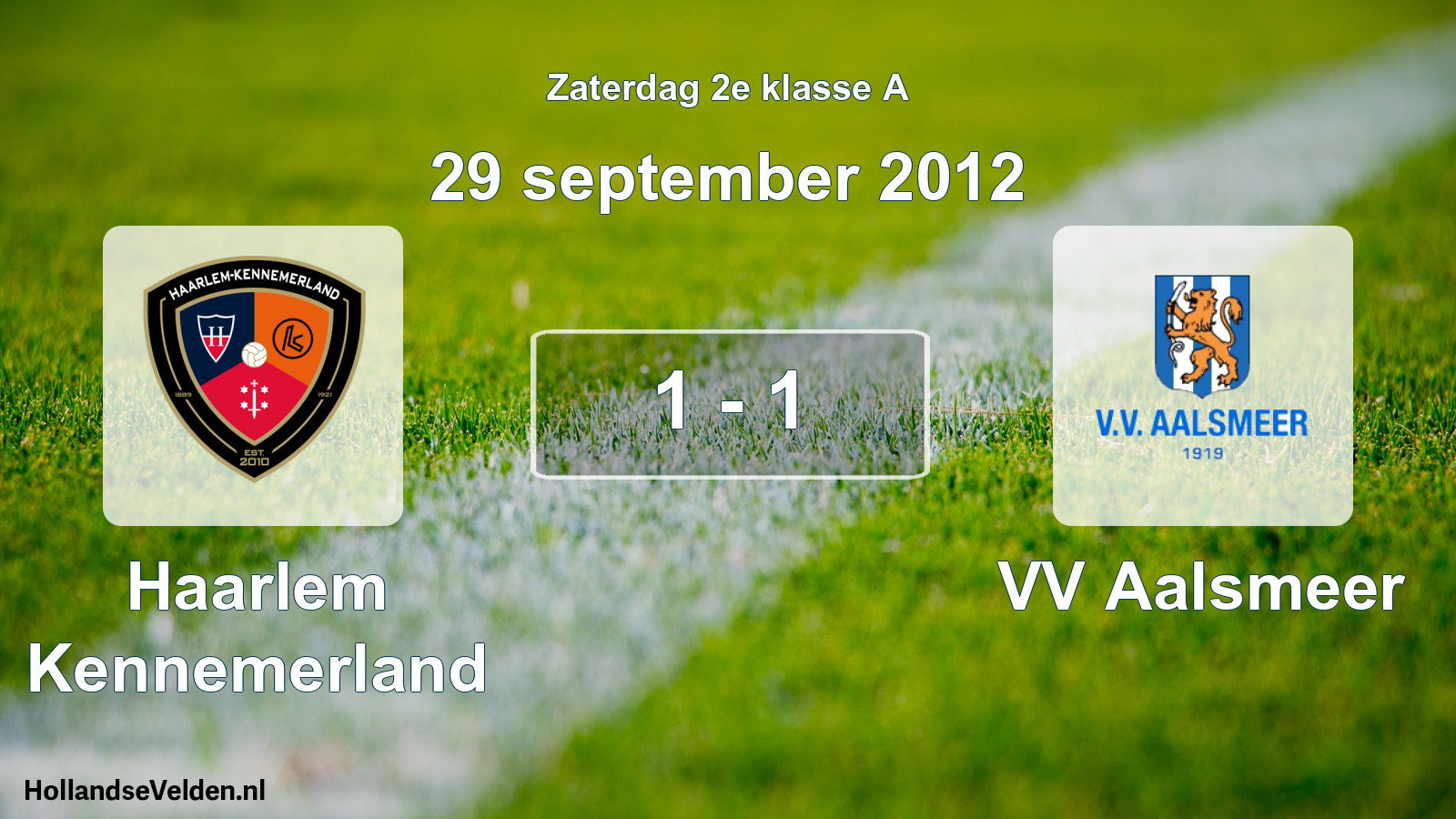 Total number of matches played: Haarlem Kennemerland - VV Aalsmeer 1 - 1 (29 September 2012)