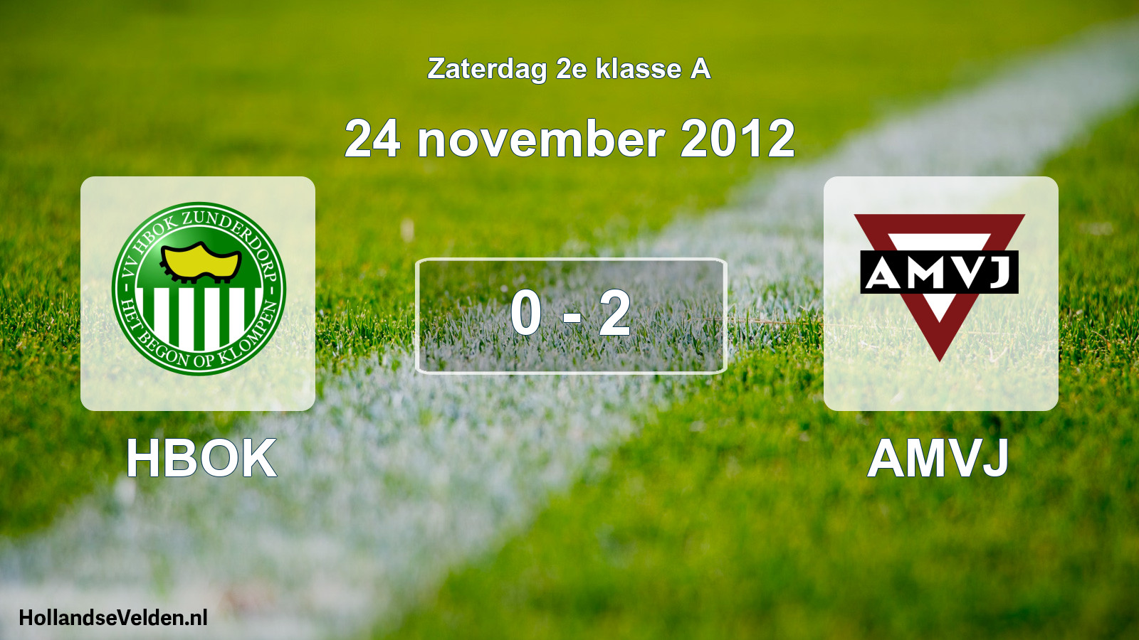 Total number of matches played: HBOK - AMVJ 0 - 2 (24 November 2012)