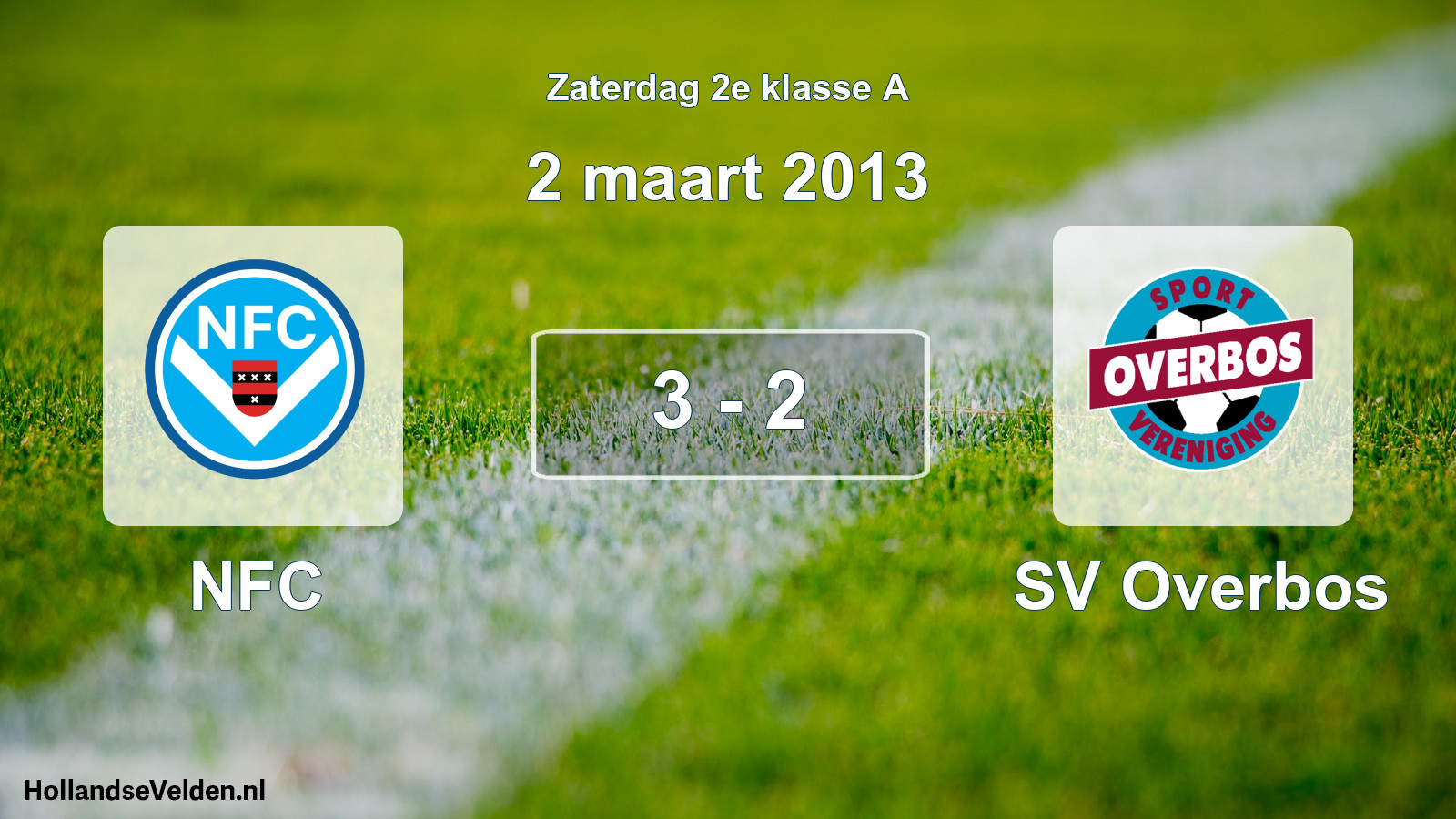 Total number of matches played: NFC - SV Overbos 3 - 2 (2 March 2013)