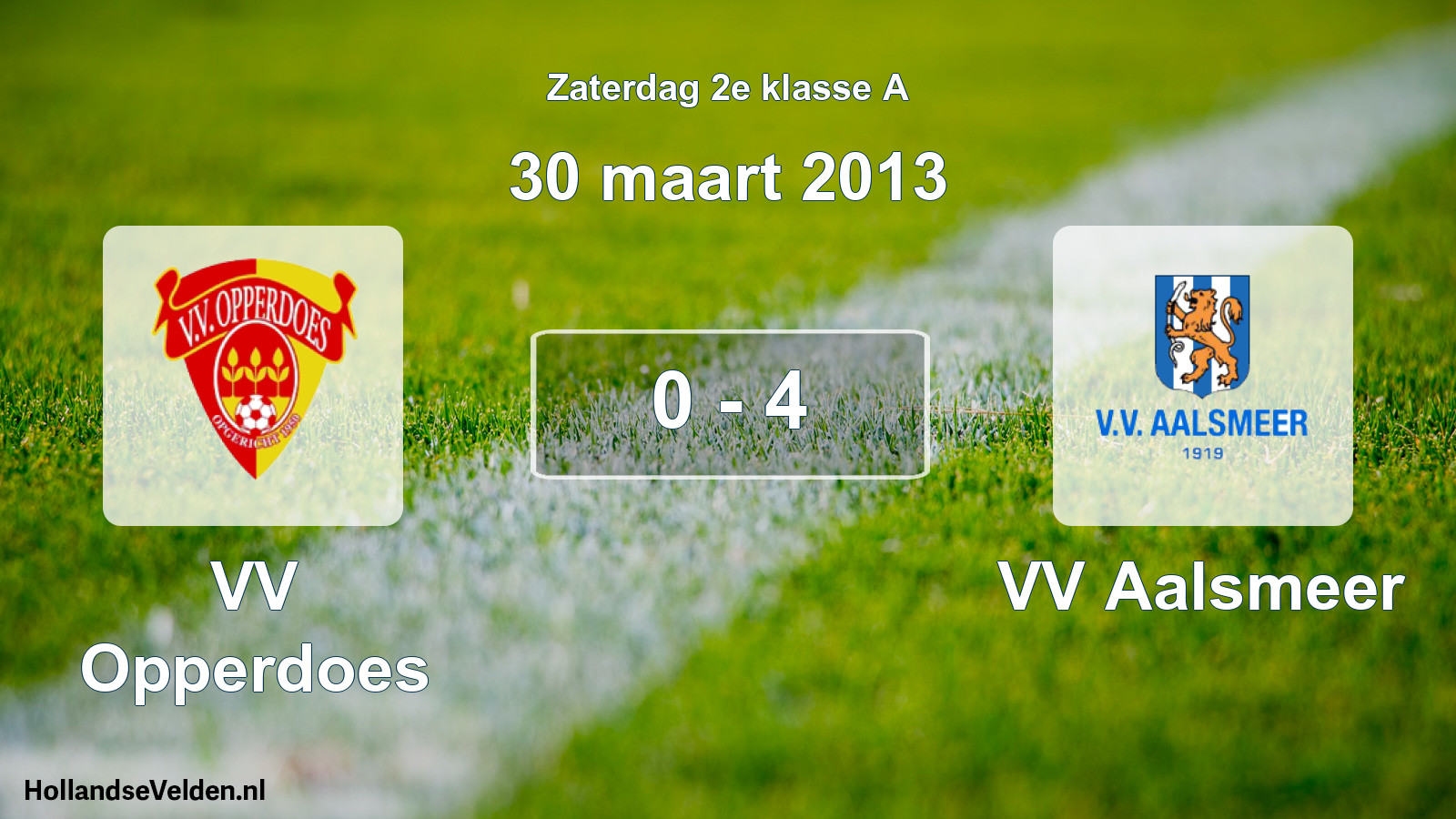 Total number of matches played: VV Opperdoes - VV Aalsmeer 0 - 4 (30 March 2013)