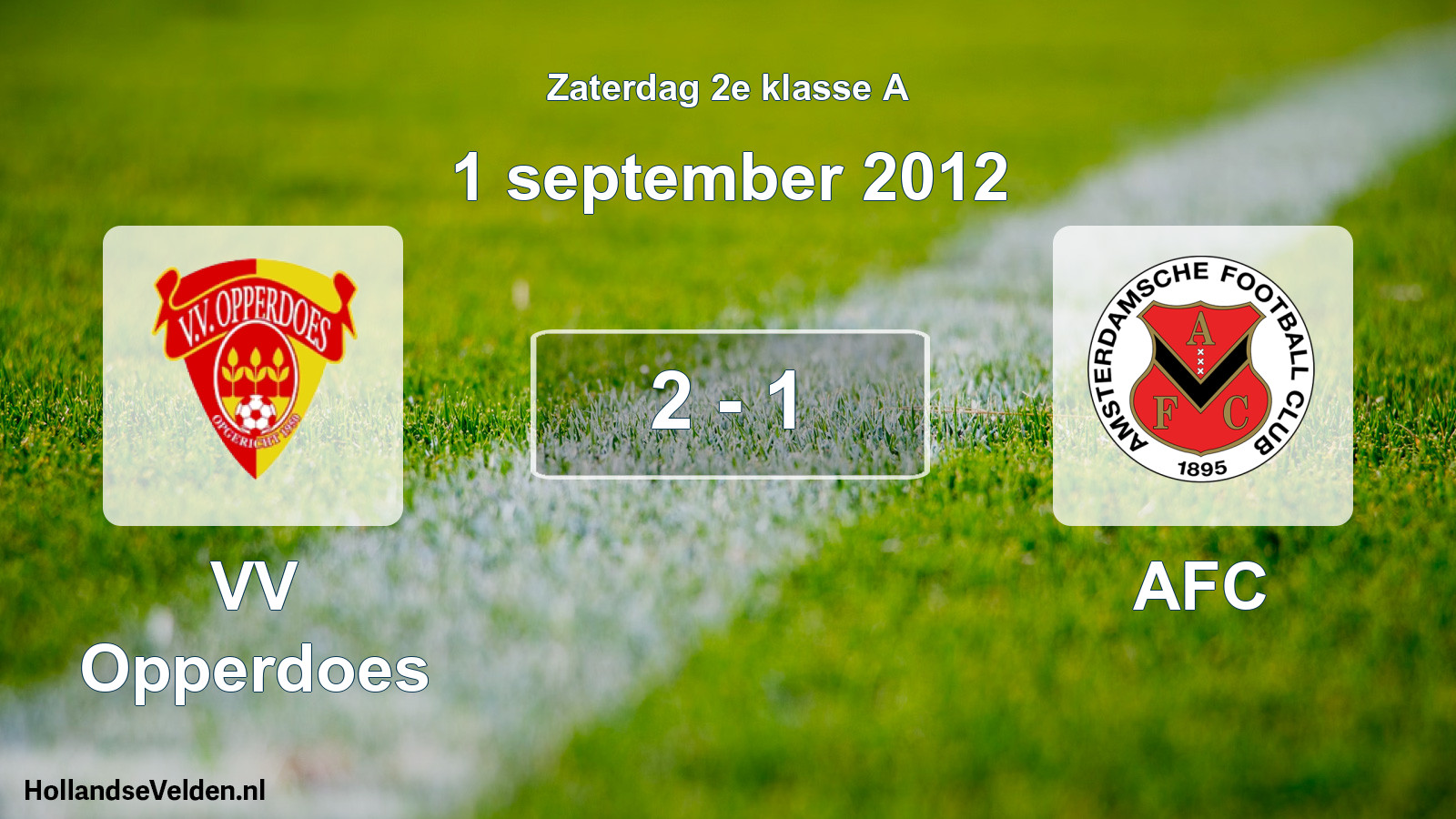 Total number of matches played: VV Opperdoes - AFC 2 - 1 (1 September 2012)