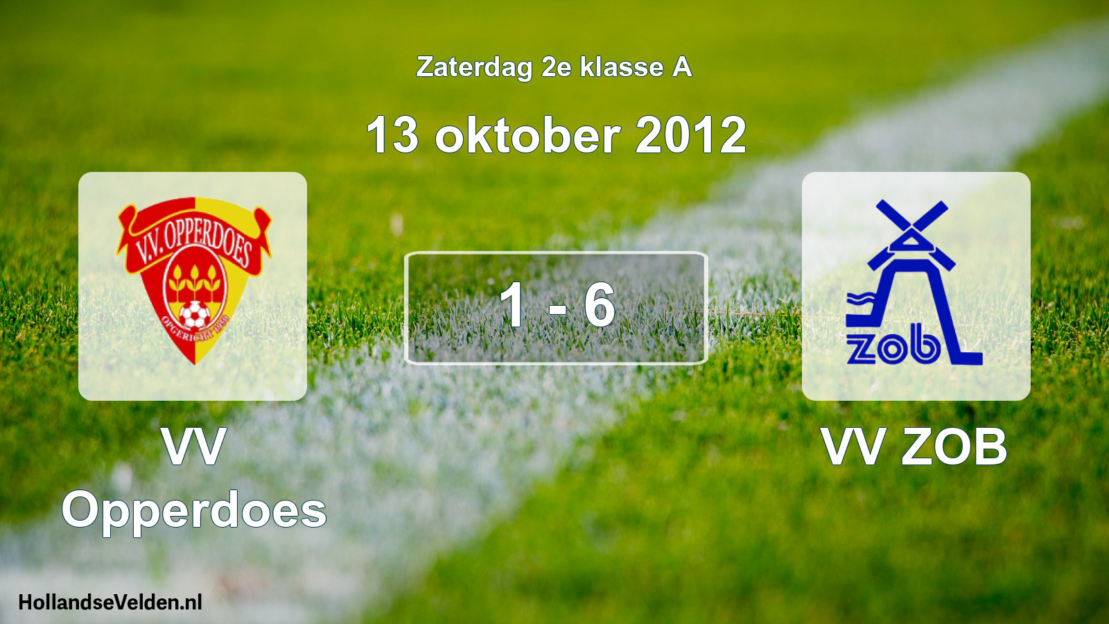 Total number of matches played: VV Opperdoes - VV ZOB 1 - 6 (13 October 2012)