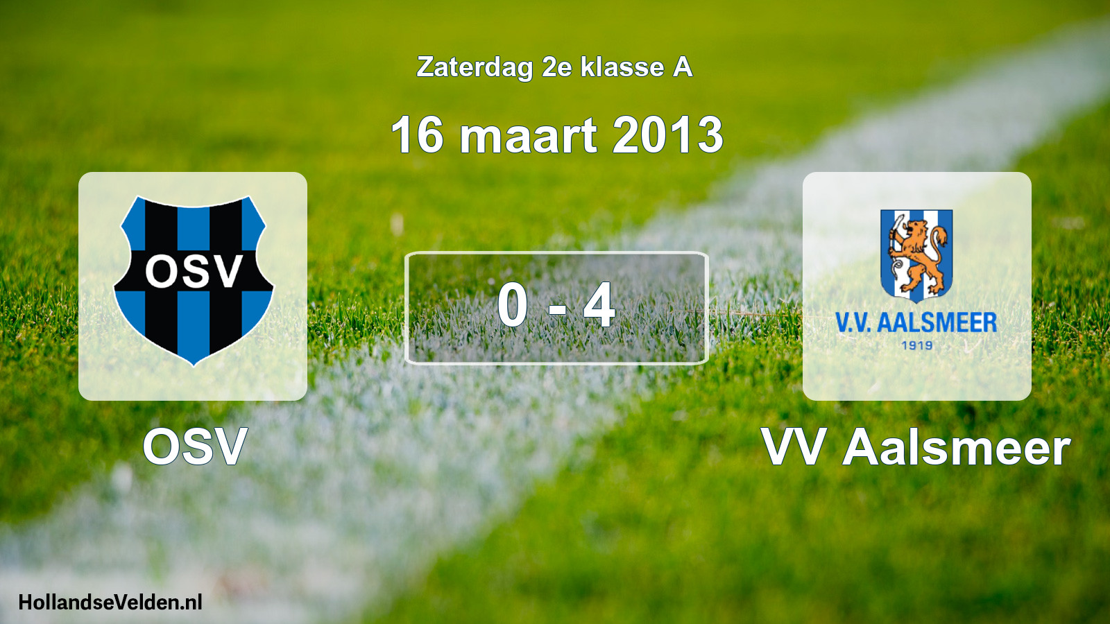 Total number of matches played: OSV - VV Aalsmeer 0 - 4 (16 March 2013)