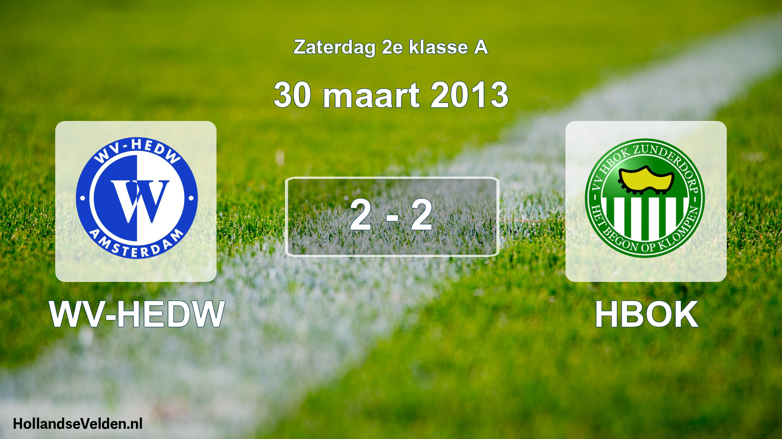 Total number of matches played: WV-HEDW - HBOK 2 - 2 (30 March 2013)