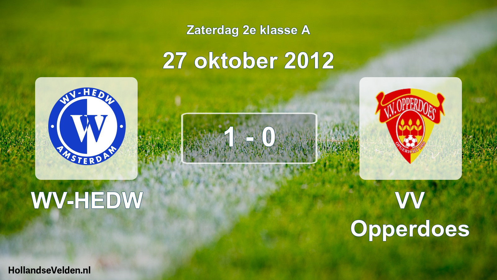 Total number of matches played: WV-HEDW - VV Opperdoes 1 - 0 (27 October 2012)