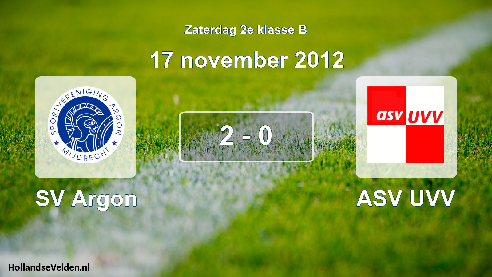 Total number of matches played: SV Argon - ASV UVV 2 - 0 (17 November 2012)
